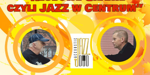 „Klubowe Granie czyli JAZZ w Centrum”