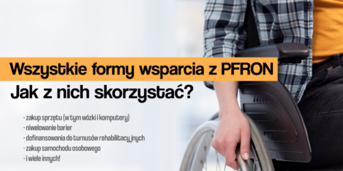 Prelekcja – Wszystkie formy wsparcia z PFRON . Jak z nich skorzystać?