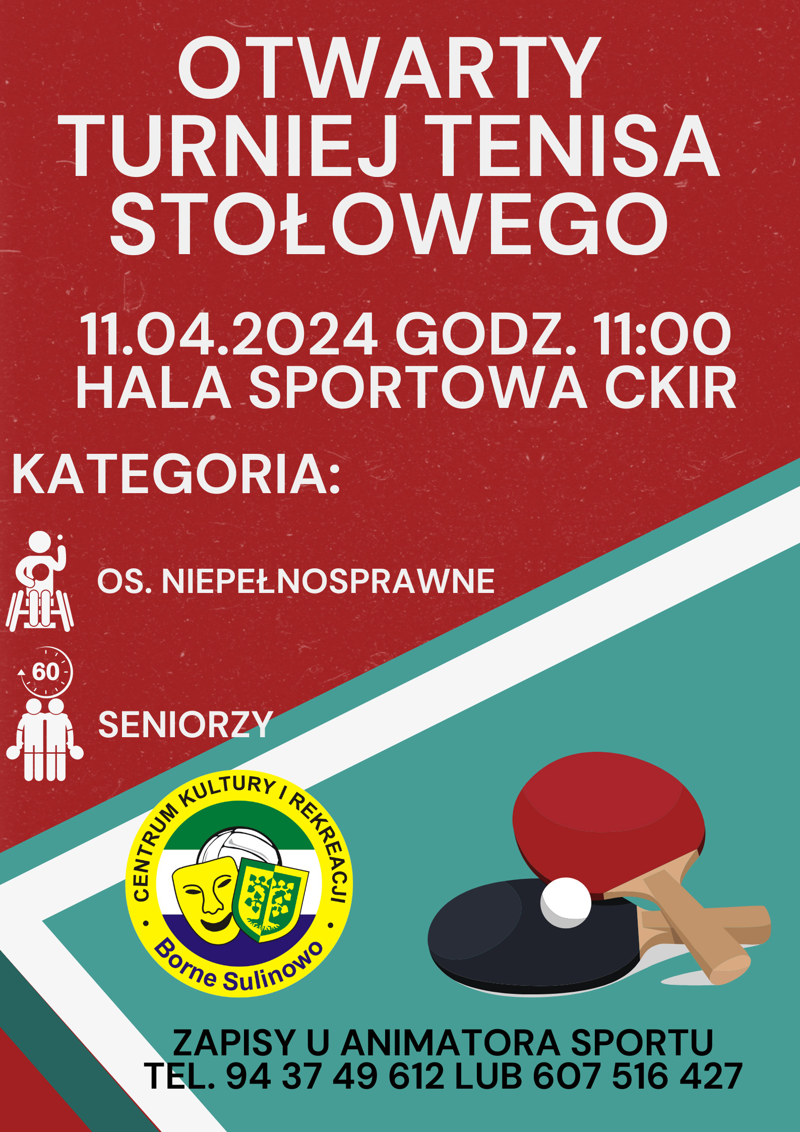 Otwarty Turniej Tenisa Stołowego - os. niepełnosprawne / seniorzy. 11.04.2024 godz. 11.00 Hala CKIR