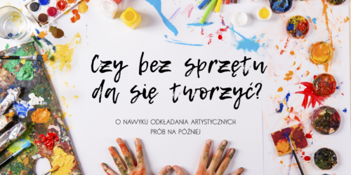 Mieć czy tworzyć