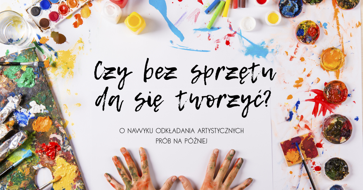 Mieć czy tworzyć