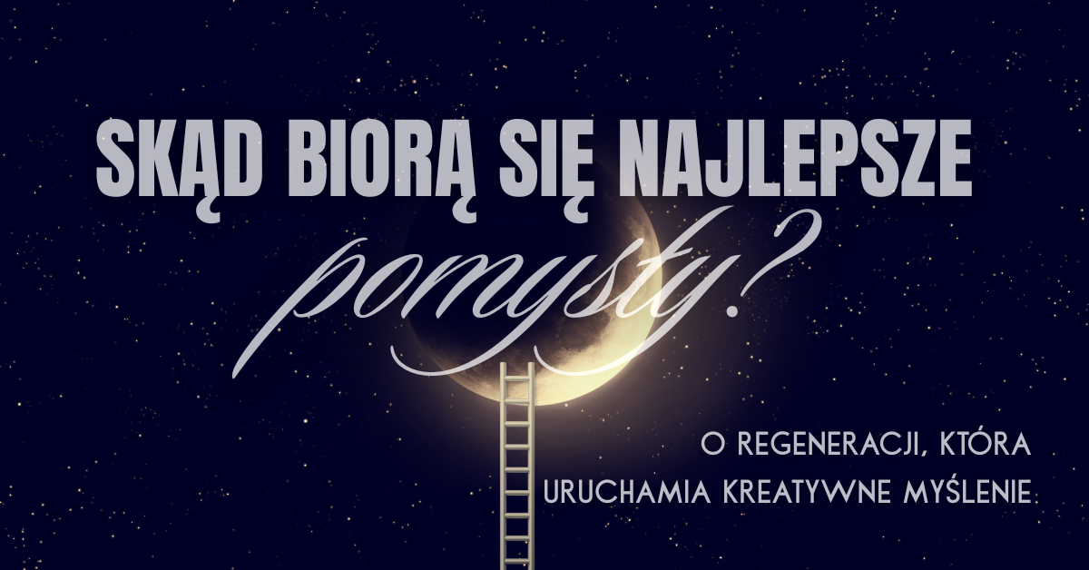 Regeneracja w służbie twórczości