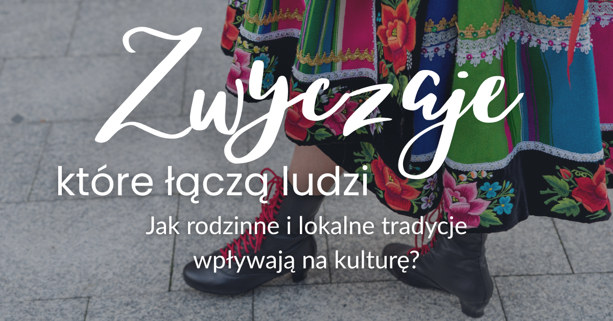 Zwyczaje, które łączą ludzi